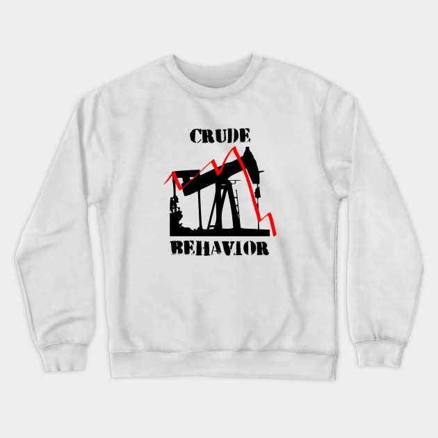 Crude Behavior Crewneck Sweatshirt by investortees